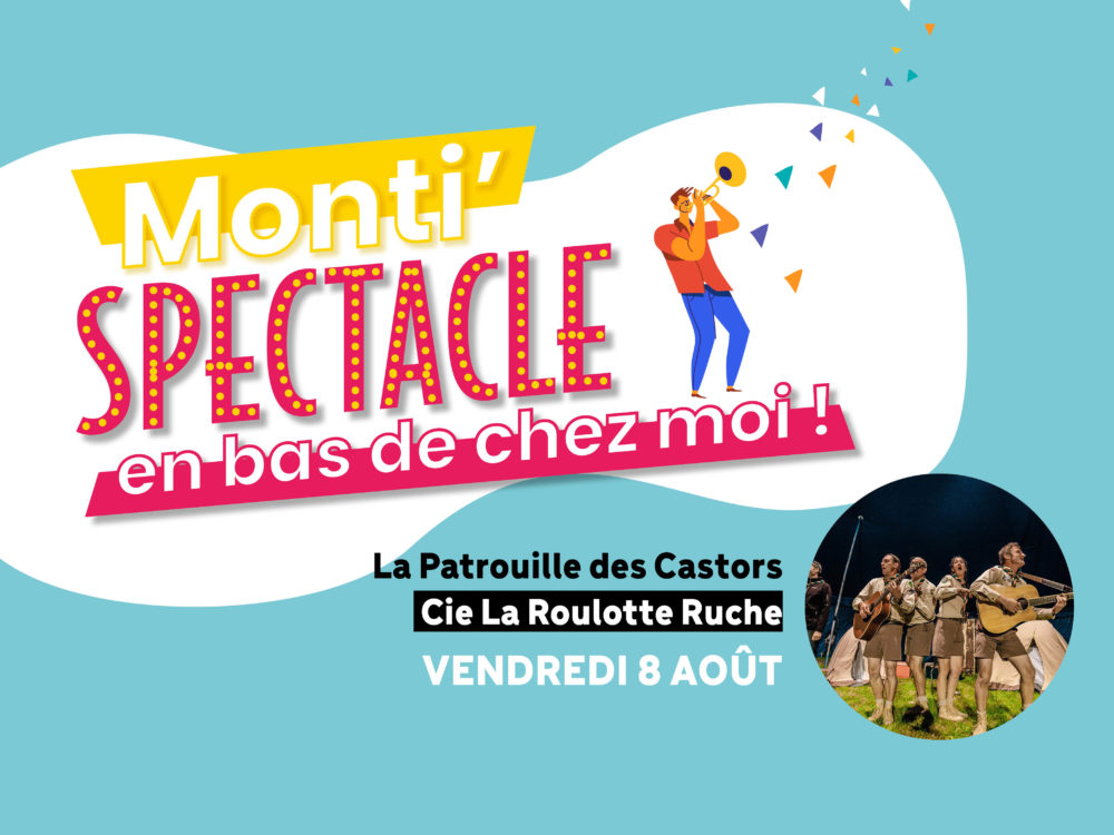 Monti’Spectacles en bas de chez moi